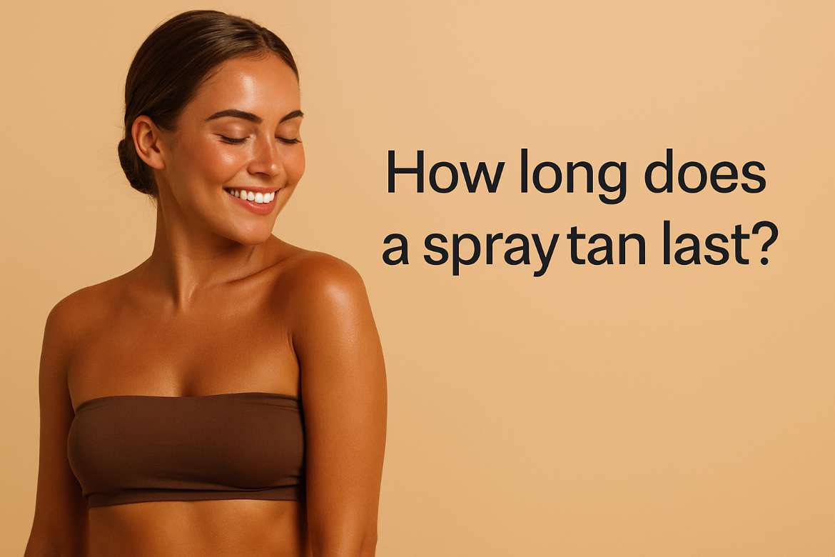 How Long Does A Spray Tan Last